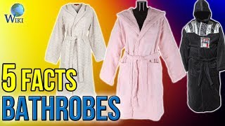 Bathrobes 5 Fast Facts [upl. by Trovillion875]