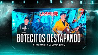 Botecitos Destapando En Vivo  Alex Favela Meño Leon [upl. by Greenwood]