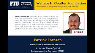 Patrick Franzen  FIU’s Wallace H Coulter Foundation BME Seminar Series [upl. by Ynafetse]