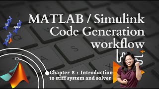 MATLAB  Simulink  code generation workflow Part 8  Stiff system [upl. by Nasah]