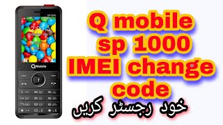 Q mobile sp 1000 imei change code [upl. by Terina]