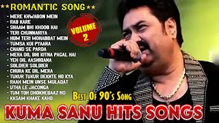 Kumar Sanu Romantic Song Hindi  Best of Kumar Sanu Duet Super Hit Songs 90s Songs oldisgoldsongs [upl. by Aneeb4]