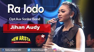 Jihan Audy  Ra Jodo  Dangdut OFFICIAL [upl. by Biebel238]