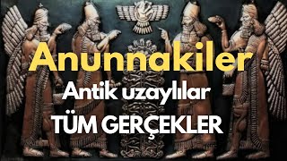 Anunnakiler Sümerler ve Antik Uzaylılar  Tüm Gerçekler [upl. by Yllak608]