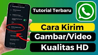 Cara Mengirim Gambar Atau Video Kualitas HD Di Whatsapp Otomatis [upl. by Yrreg]