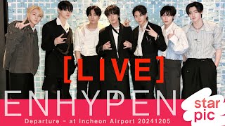 LIVE 엔하이픈 출국 현장  ENHYPEN Departure  at Incheon Airport 20241205 [upl. by Enovi]