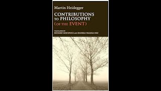 Heidegger Contributions to Philosophy Of the Event  part 9 [upl. by Rozella515]