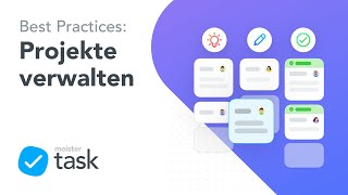 Projekte verwalten mit MeisterTask  Best Practices [upl. by Attem]