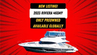 2023 Riviera 46 Sports Motor Yacht FOR SALE  Fully loaded only preowned 46SMY available worldwide [upl. by Zillah]