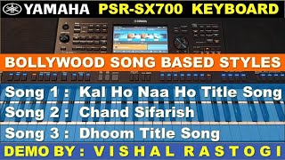 Yamaha PSR SX700 Song Based Styles  Yamaha Bollywood Songs Style  Yamaha Indian Styles [upl. by Atthia]