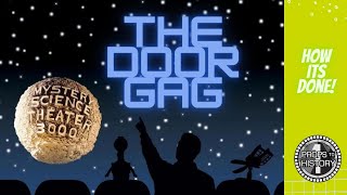 HOW THE quotDOOR GAGquot OF MST3K IS DONE [upl. by Lossa]