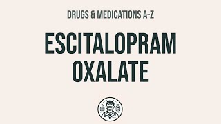 How to use Escitalopram Oxalate  Explain UsesSide EffectsInteractions [upl. by Longawa881]