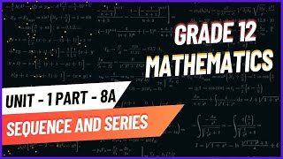 Grade 12 Mathematics unit 1 part 8A Application of Sequence and Series [upl. by Teik639]