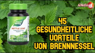 45 gesundheitliche Vorteile von Brennnessel [upl. by Muryh]