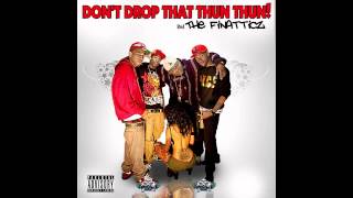 Finatticz  Dont Drop That Thun Thun [upl. by Schroer]