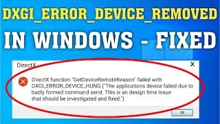 How To Fix DXGI ERROR DEVICE REMOVED Error  DXGI ERROR DEVICE HUNG Error Windows 1087 [upl. by Accalia247]