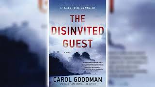 The Disinvited Guest by Carol Goodman 🎧📖 Mystery Thriller amp Suspense Audiobook [upl. by Aihsekel]