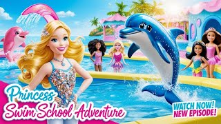 quotBarbie Princess Swim Schoolquot Barbie Full movie  new barbie videos  storytelling [upl. by Calvinna]