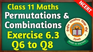 Class 11 Maths  Exercise 63 Q6 to Q8  Chapter 6 Permutations amp Combinations  Ex 63 NCERT 11th [upl. by Phenica]