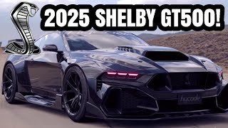 YES THE 2025 SHELBY GT500 MUSTANG will be 900HP All the Latest [upl. by Utimer]