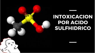 INTOXICACION POR ACIDO SULFHIDRICO [upl. by Oneg]