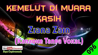 Kemelut Di Muara Kasih by Ziana Zain  Karaoke Tanpa Vokal [upl. by Cori115]