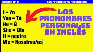 Curso de Inglés 1 Los Pronombres Personales [upl. by Wilterdink]