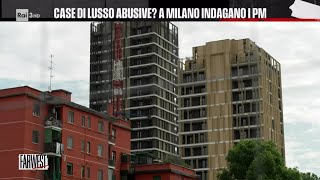 Case di lusso abusive A Milano indagano i Pm  FarWest 11062024 [upl. by Can]