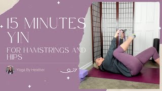 15 minutes Yin Yoga for Hips and Hamstrings [upl. by Atsylak]