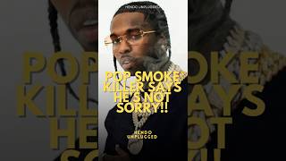 Pop Smoke’s Kller Says He’s Not Sorry [upl. by Saxela]