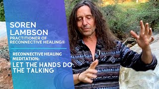 Experience the RH frequencies with facilitator of Reconnective Healing Soren Lambson [upl. by Eastman432]