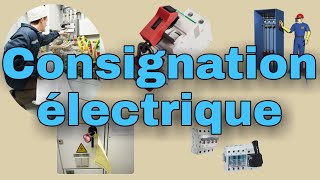 Consignation électrique  تدابير واجبة قبل أي تدخل كهربائي [upl. by Ozmo]