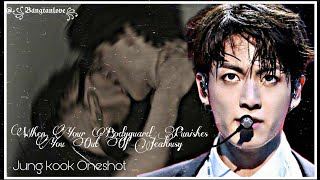 Bts ff ●When Your Bodyguard Punishes You Out Of Jealousy● JJk Oneshotbtsff jungkookoneshot [upl. by Redlac]