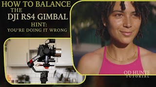 How To Balance the DJI RS4 RS4 Pro Gimbal  Hint Youre Doing it Wrong [upl. by Birdella]