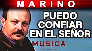 Marino  Puedo Confiar En El Señor musica [upl. by Lowis]