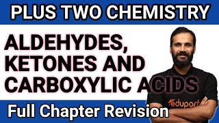 Aldehydes Ketones and Carboxylic Acids  Plus Two  Chemistry  Chapter 12  Single Shot Revision [upl. by Yddur]