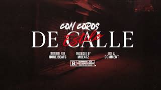 CON COROS quotEstilo De Callequot  Instrumental Maleanteo x Base De Rap Tiradera Hip Hop│Mbeatz [upl. by Gnik]