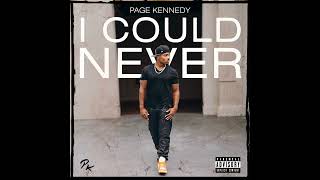 Page Kennedy  I Could Never [upl. by Gipsy283]