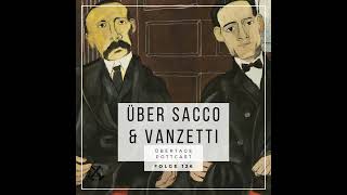 Folge 126 über Sacco amp Vanzetti [upl. by Acira304]