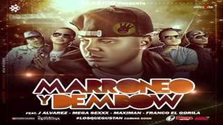 Marroneo y Dembow  Klasico Ft J Alvarez Mega Sexxx Maximan y Franco El Gorila Original [upl. by Kcirddehs]