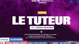 LE TUTEUR  MINIST JOSEPH MUKOMA  JEUDI 02052024 [upl. by Assened343]