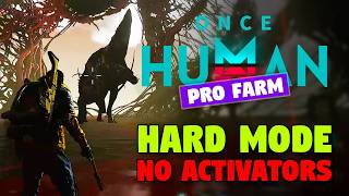 Monolith of Thirst Ultimate Guide Hard Mode  NO Activators  ONCE HUMAN [upl. by Ativahs]