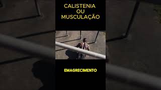 quotCalistenia vs Musculação Qual é Melhor para Definição e Emagrecimentoquot [upl. by Salahi]