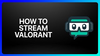 How To Stream Valorant On Streamlabs Tutorial [upl. by Lamee]