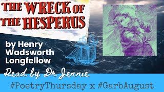 The Wreck of the Hesperus by Henry Wadsworth Longfellow  poetrythursday garbaugust3d [upl. by Aissenav]