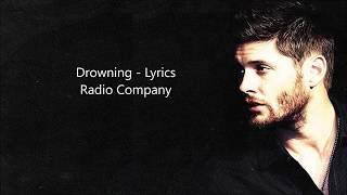 Drowning Lyrics  Radio Company Jensen Ackles and Steve Carlson [upl. by Witt]