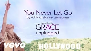 AJ Michalka  You Never Let Go ft James Denton [upl. by Llenahs]