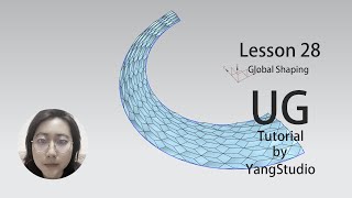 UG NX tutorial lesson28Global Shaping by YangStudio [upl. by Doe649]