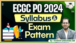 ECGC PO Exam Pattern  ECGC Complete Syllabus amp Exam Pattern  ECGC PO 2024 Notification [upl. by Huttan]