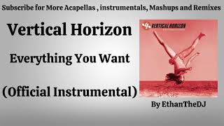 Vertical Horizon  Everything You Want Official Instrumental [upl. by Eelan698]